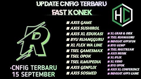 UPDATE || CONFIG HC || AXIS | XL | TSEL | INDOSAT | BYU | [ 15 SEP ]