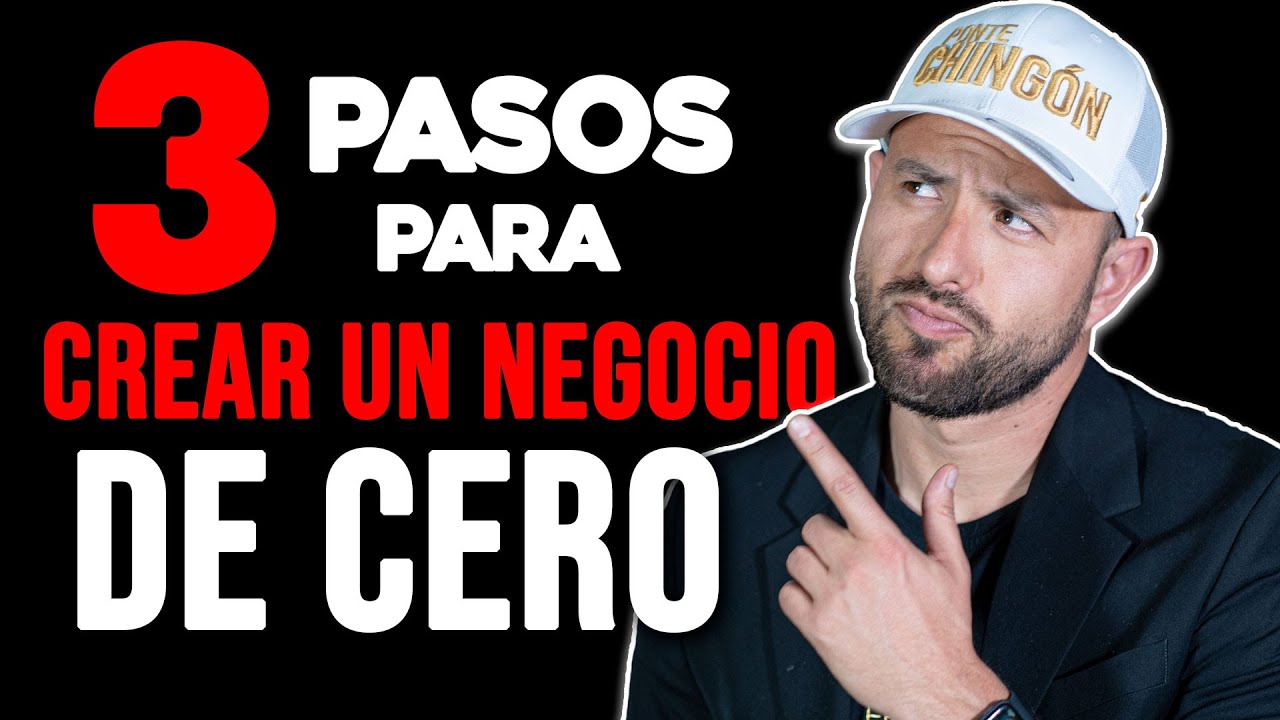 3 pasos PARA CREAR un NEGOCIO de CERO - YouTube