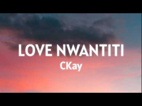 CKay Love Nawatiti Remix Lyrics