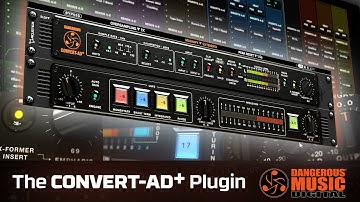 The CONVERT-AD+ Plugin Is Here — Load Up Your DAW with the Dangerous Circuits