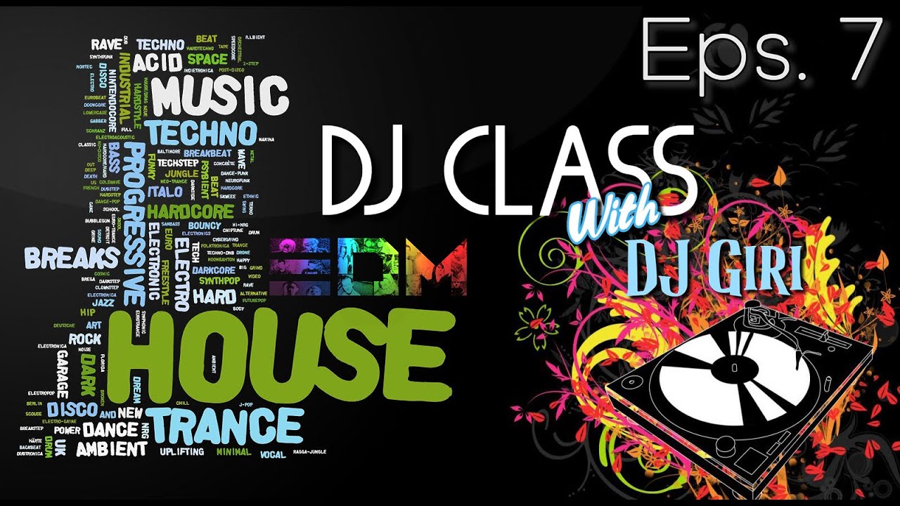 Mengenal Genre Musik EDM | DJ Class | Eps. 7