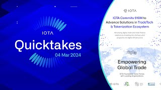 IOTA Quicktakes 04.03.2024: Empowering Global Trade with #TLIP & the IOTA UAE #TradeTech Fund