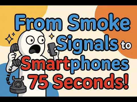 From Smoke Signals to Smartphones in 75 Seconds! 📱 How Communication Changed Forever