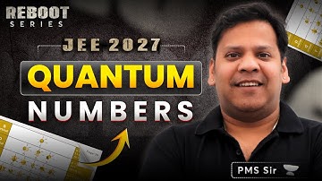 🔴Quantum Numbers | PMS Sir | REBOOT Series - JEE 2027 #jee2027 #class11chemistry  #jee2027batch