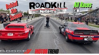 Roadkill Nights 2022 was Crazy.. All Races.. All Competitors.. All Access!