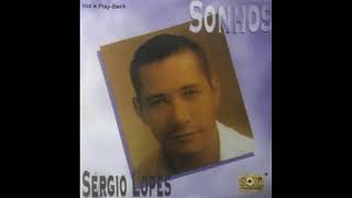 Sérgio Lopes - Sonhos Lp Completo