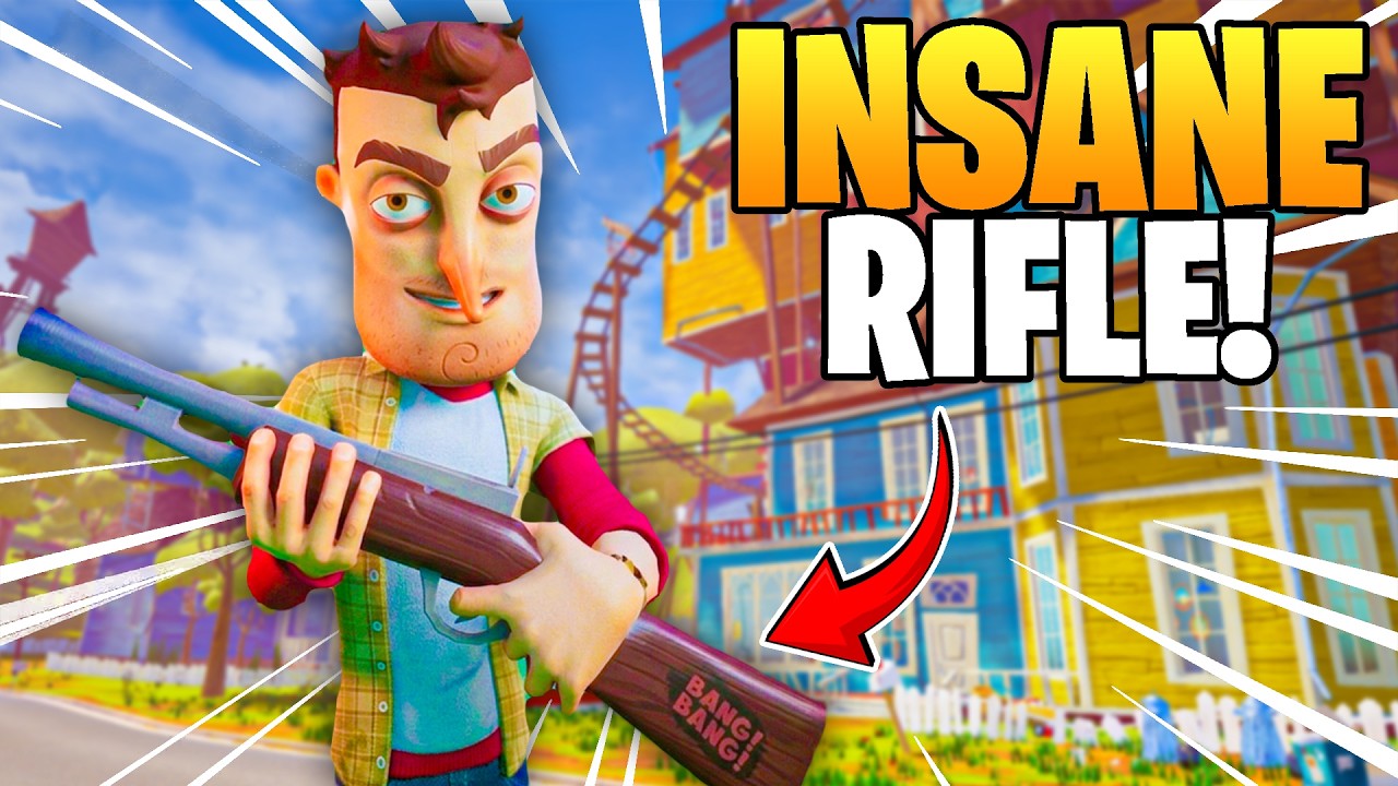 Hello Neighbor Rifle INSANE RIFLE in Hello Neighbor! - YouTube