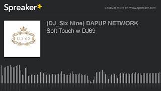 Soft Touch w DJ69 (part 5 of 7) screenshot 5