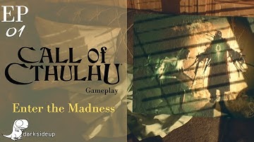 Enter the Madness | Call of Cthulhu | GamePlay | EP01