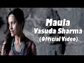 Maula Video, Lyrics, Translation | Vasuda Sharma