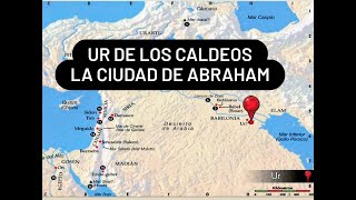 Ur de los caldeos - La ciudad de Abrahám