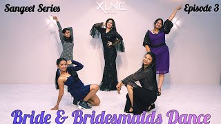 Oh My darling X Nachaange Saari Raat | Bride and Bridesmaids - Dancehoods Sangeet Series Episode 3