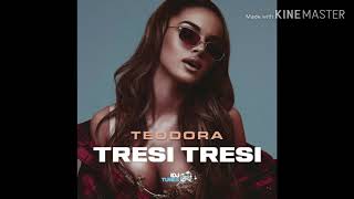 Teodora - Tresi Tresi (tekst)