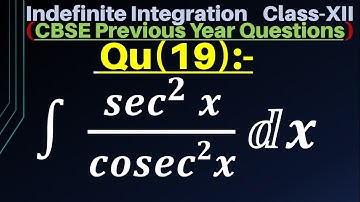 Q19 | ∫sec^2⁡ x/cos⁡ec^2 x dx || Integral of sec^2⁡ x/cos⁡ec^2 x dx || Indefinite Integration