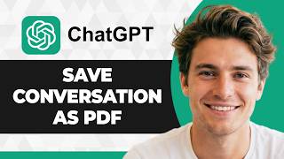 How to Save a ChatGPT Conversation as a PDF (Step By Step) (2026 Guide)