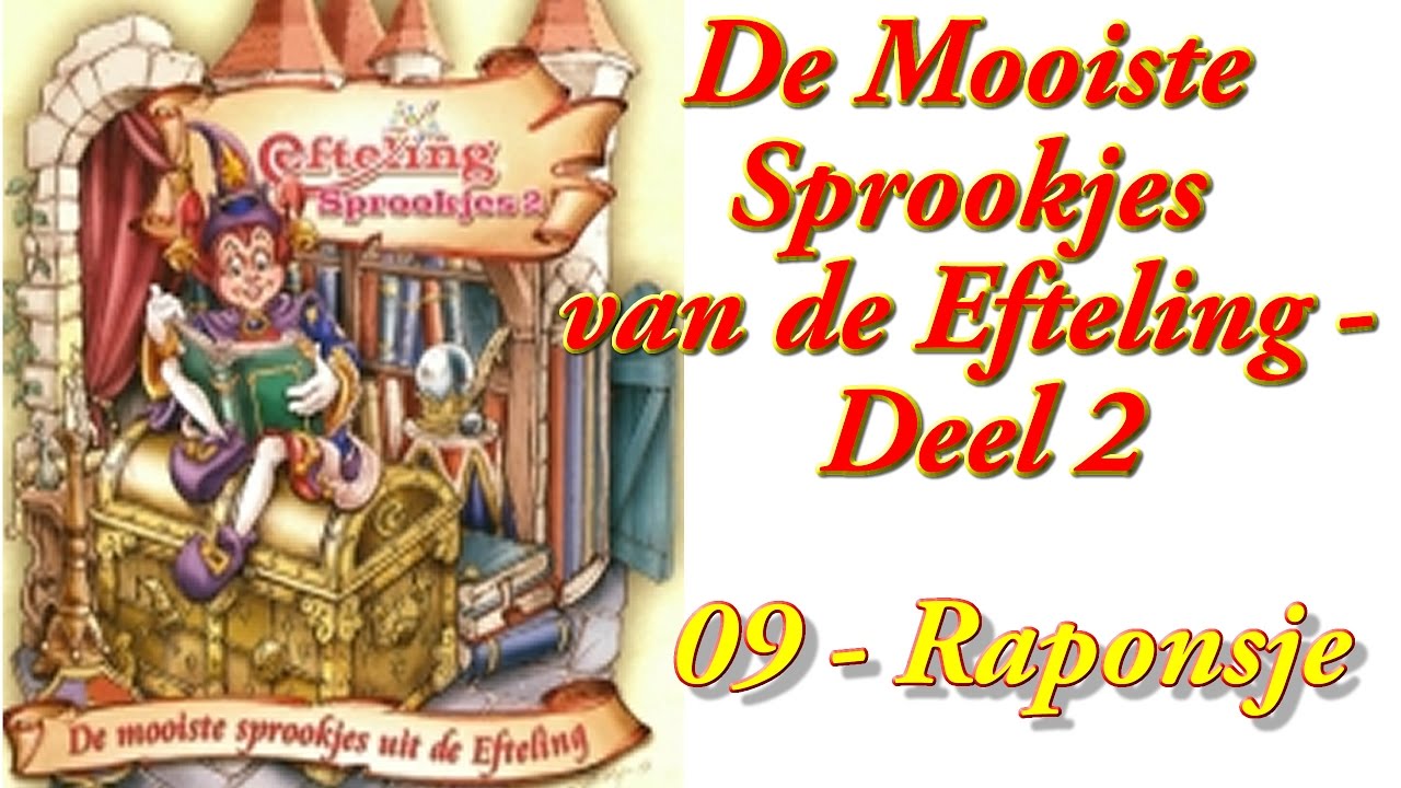 Efteling Sprookjes Deel 2: Raponsje