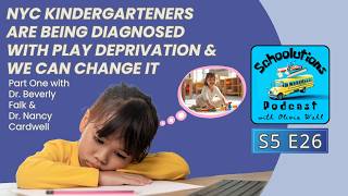 NYC Kindergarteners Are Being Diagnosed with Play Deprivation & We Can Change It