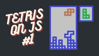 GAMEDEV ON JS FROM ZERO: TETRIS #1