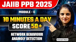 JAIIB PPB Free Online Classes 2025 | JAIIB PPB Module C Network Behaviour Anamoly Detection