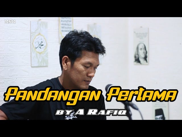 PANDANGAN PERTAMA | A rafiq - cover zanca class=