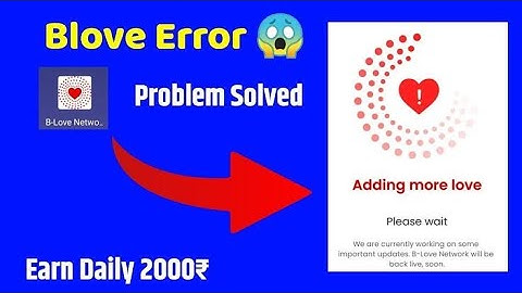 BLove Network conversation error problem solution?New update BLove Network
