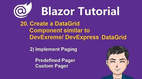 Blazor Tutorial - Ep20 - How to create a DataGrid with Blazor  like DevExtreme/DevExpress DataGrid
