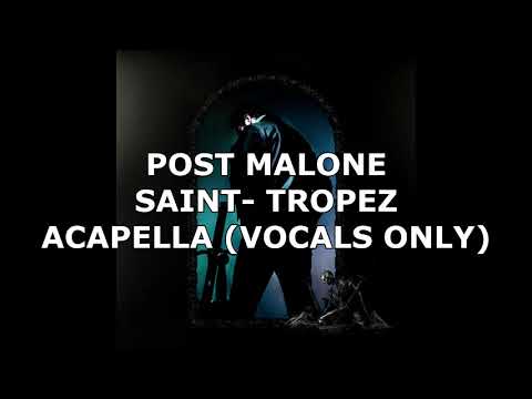 Post Malone – Saint-Tropez (ACAPELLA) (Vocals Only)