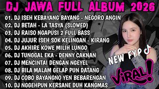 Dj Jawa  Album Viral Tiktok 2026  Bassdj Iseh Kebayang Bayang  Dj Negoro Angin X Betah