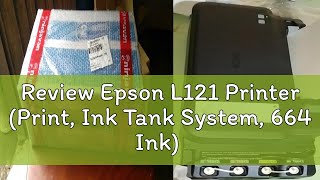 Review Epson L121 Printer (Print, Ink Tank System, 664 Ink)