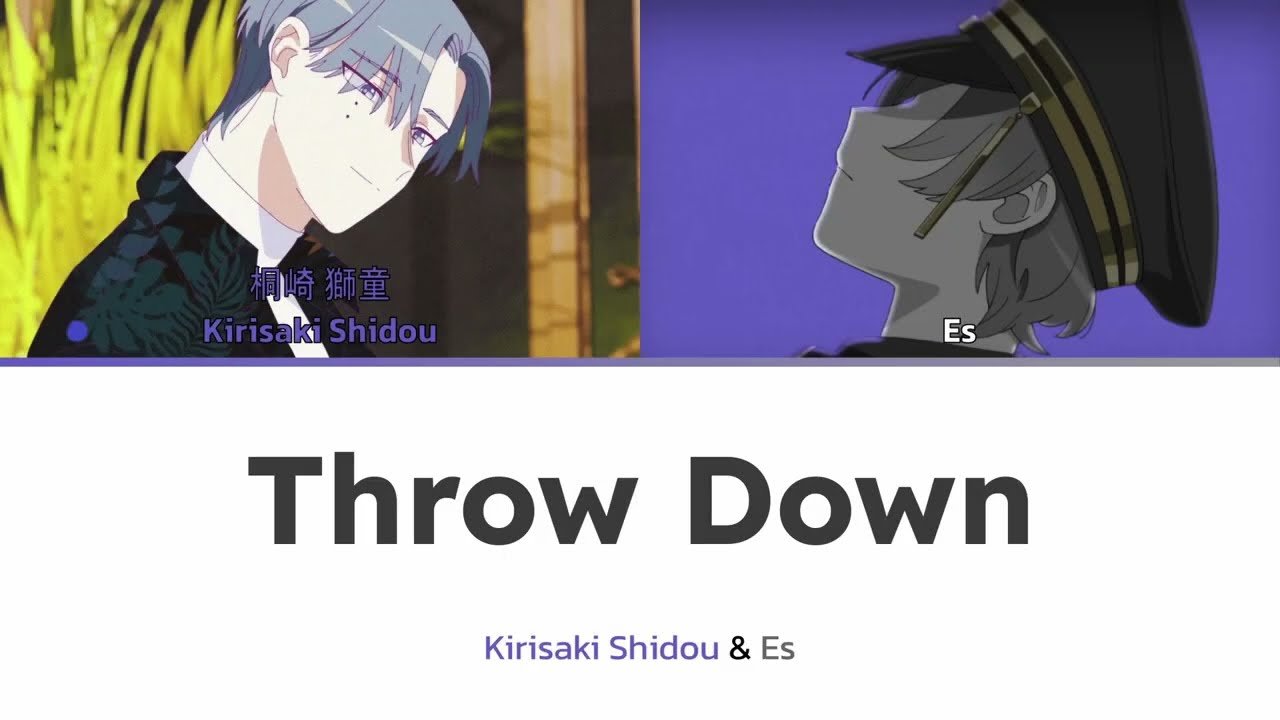 Shidou & Es Throw Down / スローダウン