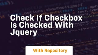check if checkbox is checked with jquery