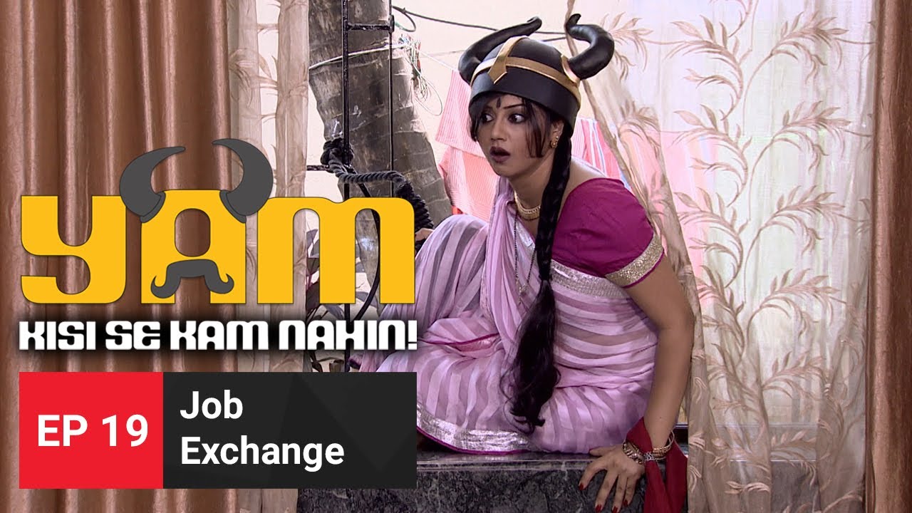 Yam Kisi Se Kam Nahin - Job Exchange | FULL EPISODE 19 | Comedy