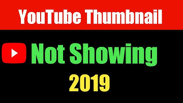 YouTube Thumbnail Not Showing 2019 | YouTube Thumbnail Not Working | YouTube Thumbnail Issue