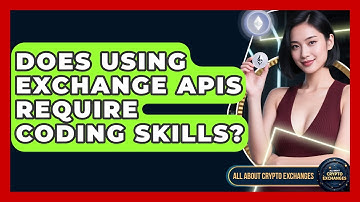 Does Using Exchange APIs Require Coding Skills? - All About Crypto Exchanges