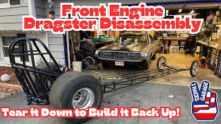 Tear it Down to Build it Back Up  Front Engine Dragster Disassembly #speed