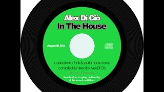 Alex Di Ciò In The House • Funk & Soulful session from Jus' Groove™