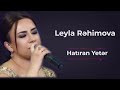 Leyla Rehimova Hatıran Yeter