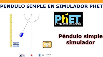 Péndulo simple con simulador PhET