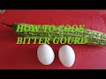 How to cook bitter gourd with egg xymil vlog