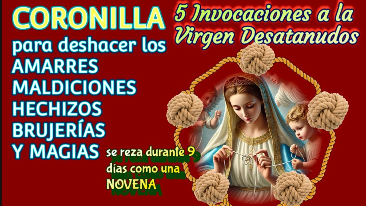 PODEROSA Coronilla a la Virgen Desatanudos contra las Maldiciones brujerías y hechizos 