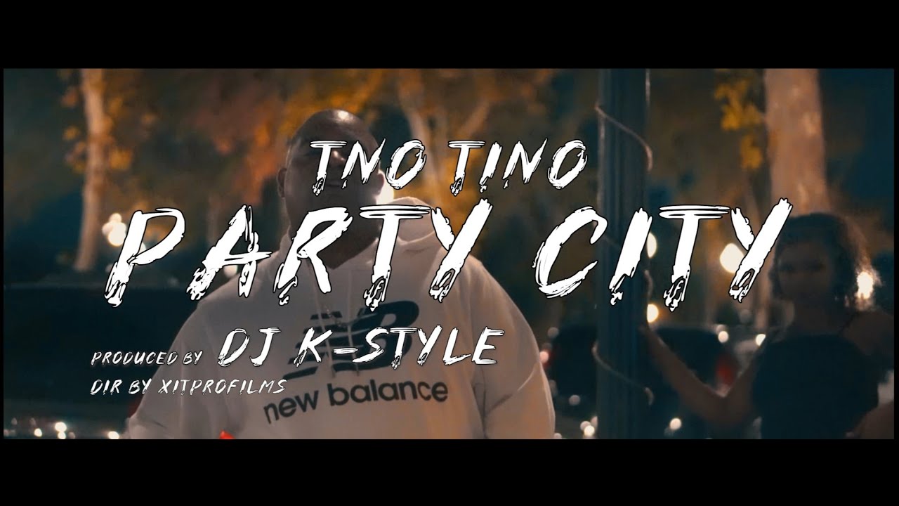 Party City - Tno Tino  Feat  DJ K-Style    Official Music Video