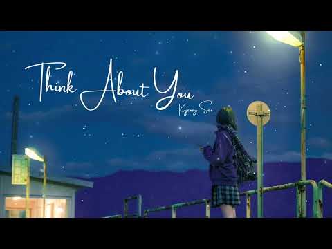[Vietsub] Think about you - Kyeongseo | 너를 생각에 - 경서