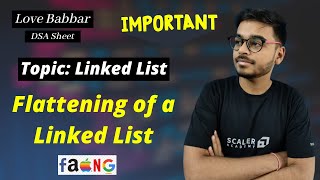 Flattening a Linked List | Linked List | Important |Love Babbar DSA Sheet | Amazon | Google🔥