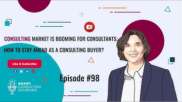 Consulting Market is booming for consultants: How to stay ahead as a consulting buyer?
