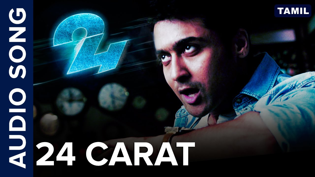 24 Carat - Audio Song | 24 Tamil Movie | Suriya | Samantha | Nithya Menen | A.R.Rahman