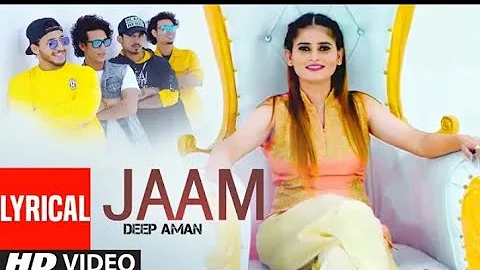 Jaam (Full Lyrical Song) Deep Aman | Jassi X | Arjan Virk | Latest Punjabi Songs 2019
