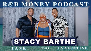Stacy Barthe • R&B MONEY Podcast • Ep.103