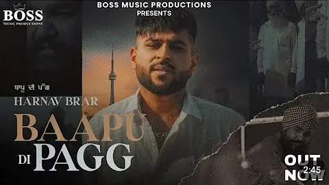 BAAPU DI PAGG (Official Video) Harnav Brar | New Punjabi Songs 2023 | Latest Punjabi Song 2023 |BOSS