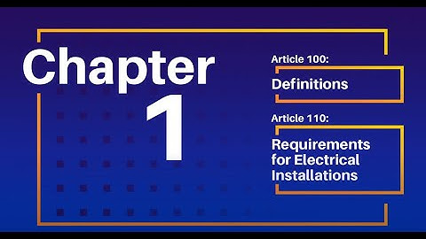2020 NEC - Chapter 1 Overview