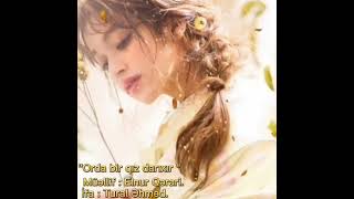 Elnur Qərari &Tural Əhməd Orda Bir Qız Darıxır